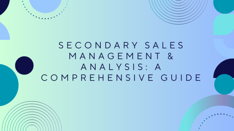 Secondary Sales Management & Analysis: A Comprehensive Guide